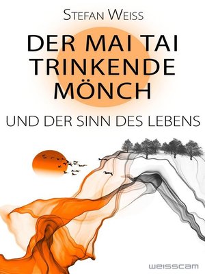 cover image of Der Mai Tai trinkende Mönch und der Sinn des Lebens